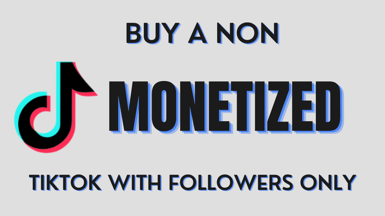 Get a Non-Monetized TikTok Account with Existing Followers
